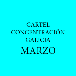 Nombre concentración que sea Galicia Marzo
