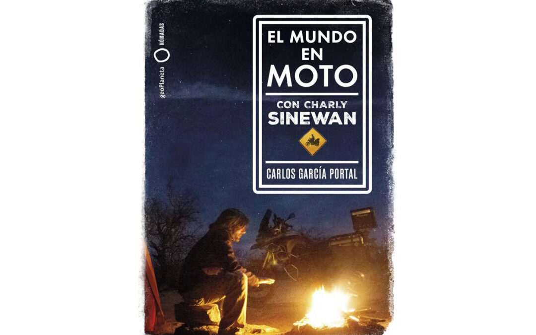 Libro El Mundo en Moto por Charly Sinewan