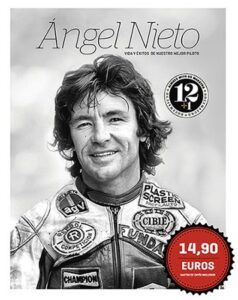 Angel Nieto, vida y éxito de nuestro mejor piloto