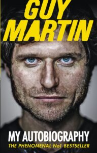 Guy Martin my Autobiography